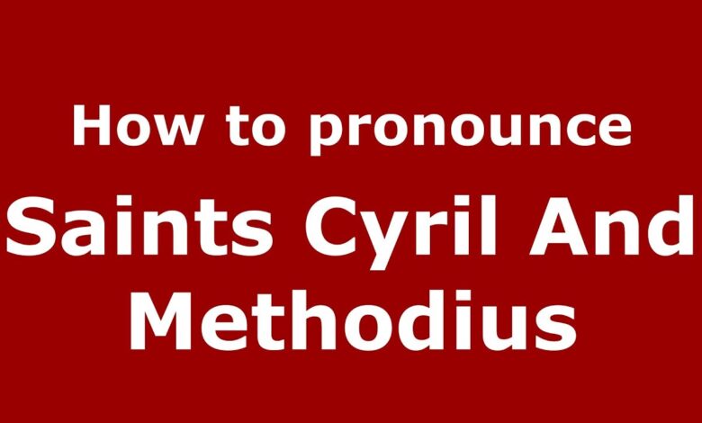 how to pronounce cyril and methodius