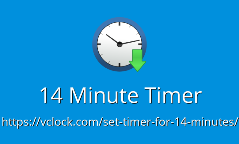 set a timer for 14 minutes