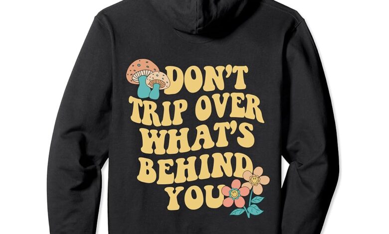 don't trip over whats behind you