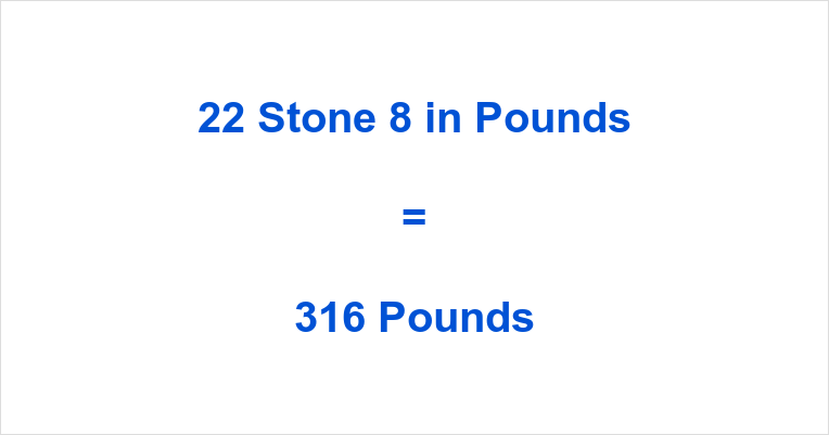 22 stone to pounds
