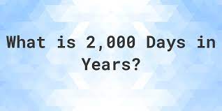 how many years is 2000 days