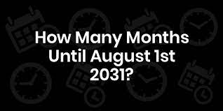 how many months until august