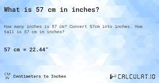 57 cm in inches